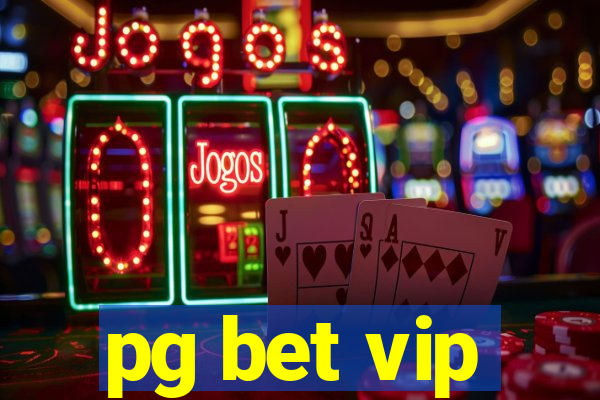 pg bet vip